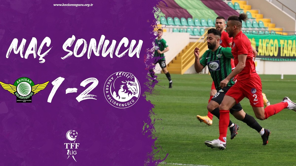 Akhisarspor 1-2 Ankara Keçiörengücü