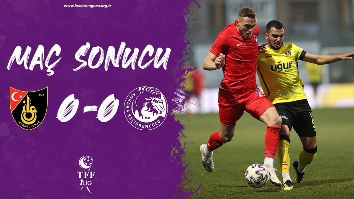 İstanbulspor 0-0 Ankara Keçiörengücü